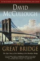 bokomslag Great Bridge: The Epic Story of the Building of the Brooklyn Bridge