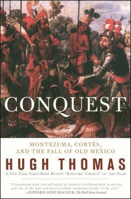 Hugh Thomas - Conquest, Inbunden