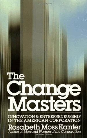 Rosabeth Moss Kanter - Change Masters, Häftad