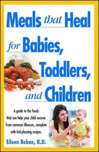 bokomslag Meals That Heal for Babies and Toddlers