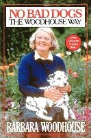 No Bad Dogs: The Woodhouse Way 1