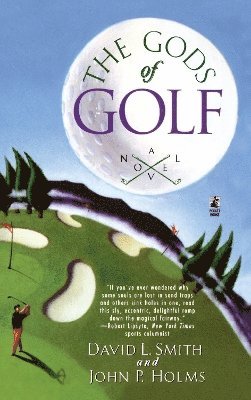 John P. Holms, David L. Smith - Gods of Golf, Häftad