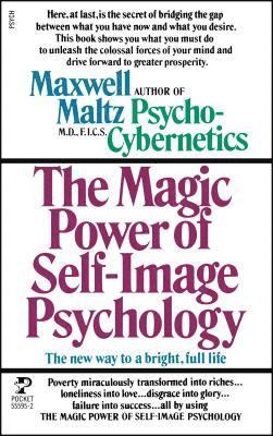 Maxwell Maltz - Magic Power of Self-Image Psychology, Häftad