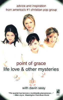 Point Of Grace, Point of Grace, Point of Grace, - Life, Love and Other Mysteries, Häftad