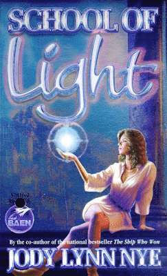 Jody Lynn Nye - School of Light, Häftad