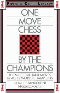 bokomslag One Move Chess By The Champions