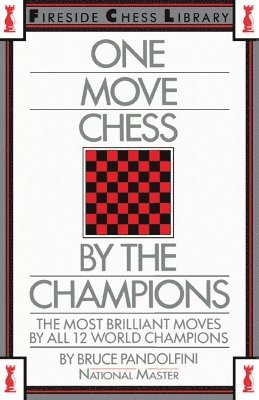 Bruce Pandolfini - One Move Chess By The Champions, Häftad