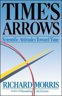 Richard Morris - Time's Arrows, Häftad