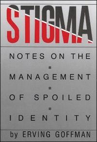 bokomslag                      Stigma : Notes on the Management of Spoiled Identity