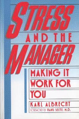 Karl Albrecht - Stress and the Manager, Häftad