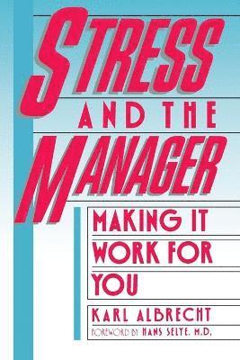 Stress and the Manager 1