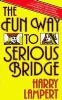 Harry Lampert - Fun Way to Serious Bridge, Häftad