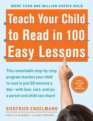 Phyllis Haddox, Elaine Bruner, Siegfried Engelmann - Teach Your Child to Read in 100 Easy Lessons, Häftad