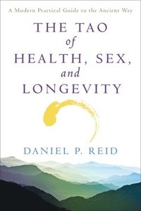 bokomslag Tao Of Health, Sex And Longevity
