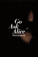 bokomslag Go Ask Alice