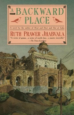 Ruth Prawer Jhabvala - Backward Place, Häftad