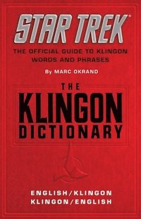 bokomslag The Klingon Dictionary: The Official Guide to Klingon Words and Phrases