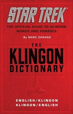 bokomslag The Klingon Dictionary: The Official Guide to Klingon Words and Phrases