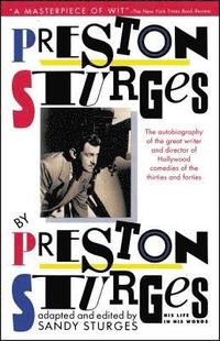 bokomslag Preston Sturges by Preston Sturges: His Life in His Words