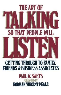 Paul W. Swets, Paul Swets - Art of Talking So That People Will Listen, Häftad