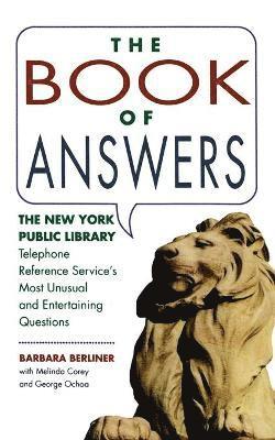 bokomslag Book of Answers: The New York Public Library Telephone Reference Service's Most Unusual and Enter