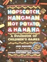 bokomslag Hopscotch, Hangman, Hot Potato, & Ha Ha Ha: A Rulebook of Children's Games