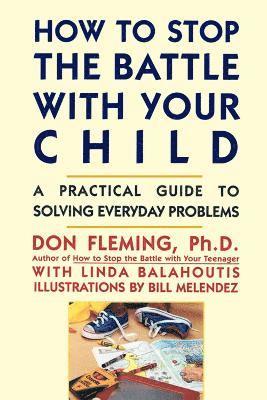 Don Fleming - How to Stop the Battle with Your Child, Häftad