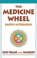 bokomslag The Medicine Wheel: Earth Astrology