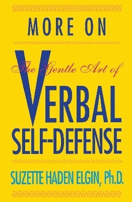 Suzette  Haden Elgin - More Verbal Self-Defense, Häftad