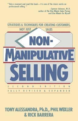 Tony Alessandra - Non Manipulative Selling, Häftad