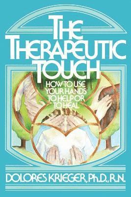 Dolores Krieger, Krieger - Therapeutic Touch, Häftad