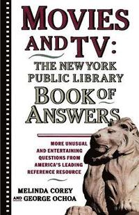 bokomslag Movies and TV: The New York Public Library Book of Answers