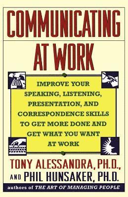 Tony Alessandra - Communicating at Work, Häftad
