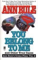 Ann Rule - You Belong to Me and Other True Crime Cases, Pocket