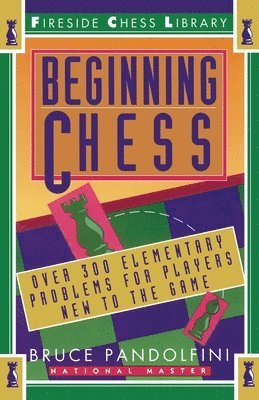 Bruce Pandolfini - Beginning Chess, Häftad