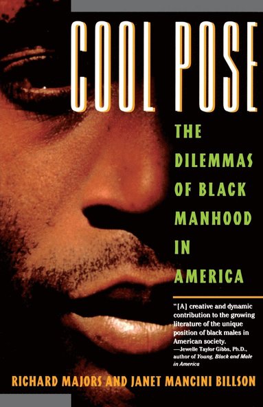 bokomslag Cool Pose: The Dilemma of Black Manhood in America