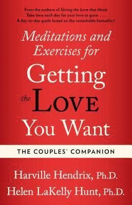 Couples Companion: Meditations & Exercises For Getting The Love You Want 1