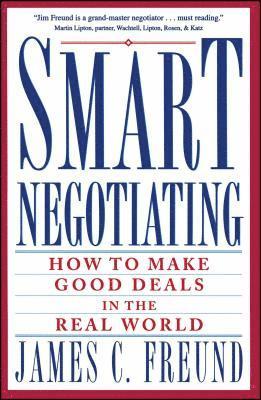 bokomslag Smart Negotiating: How to Make Good Deals in the Real World