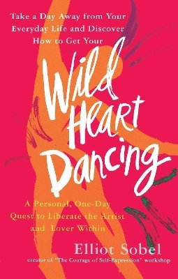 Elliot Sobel - Wild Heart Dancing, Häftad