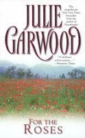 Julie Garwood - Garwood, J: For the Roses, Häftad