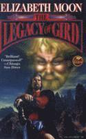 Elizabeth Moon - Legacy of Gird  (Trade Paperback), Häftad