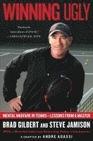 bokomslag Winning Ugly: Mental Warfare in Tennis--Lessons from a Master