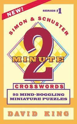 SIMON AND SCHUSTER'S TWO-MINUTE CROSSWORDS Vol. 1 1