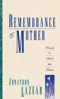Jonathon Lazear - Remembrance of Mother, Häftad