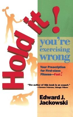 Hold It! You're Exercizing Wrong 1