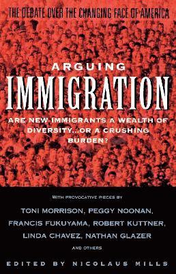 Nicolaus Mills, Nicolaus Mills - Arguing Immigration, Häftad