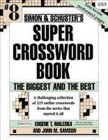 Eugene T. Maleska - Simon & Schuster Super Crossword Puzzle Book #8: The Biggest and the Best, Häftad