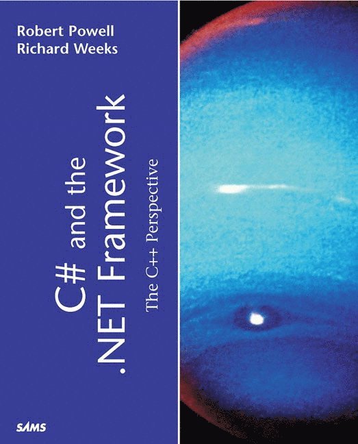 Robert Powell, Richard L. Weeks - C# and the .Net Framework, Häftad