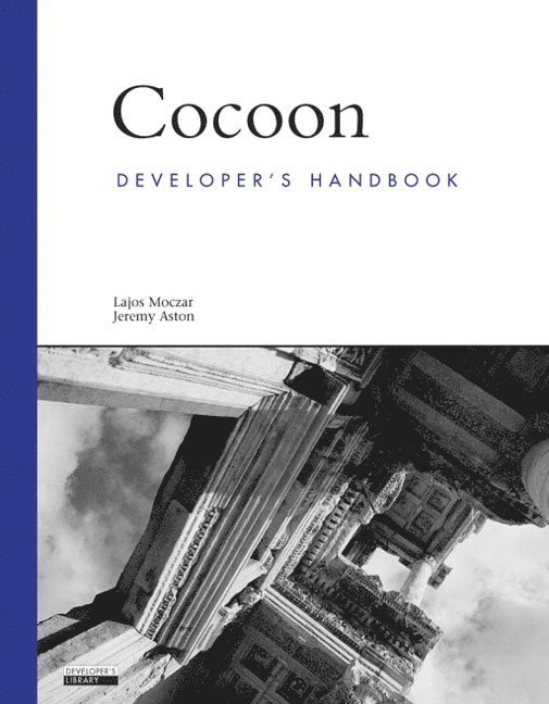Lajos Moczar, Jeremy Aston - Cocoon Developer's Handbook, Häftad