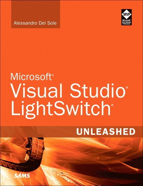 Microsoft Visual Studio LightSwitch Unleashed 1